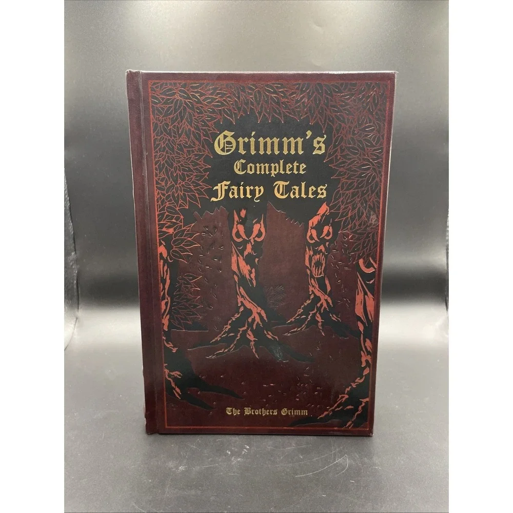 2011 Grimm's Complete Fairy Tales The Brothers Grimm Hardcover